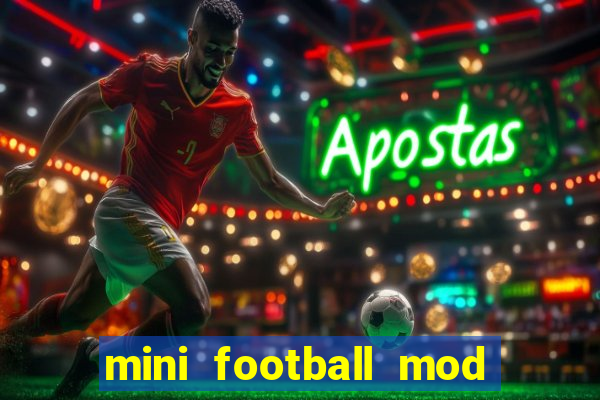 mini football mod apk (unlimited money and gems)